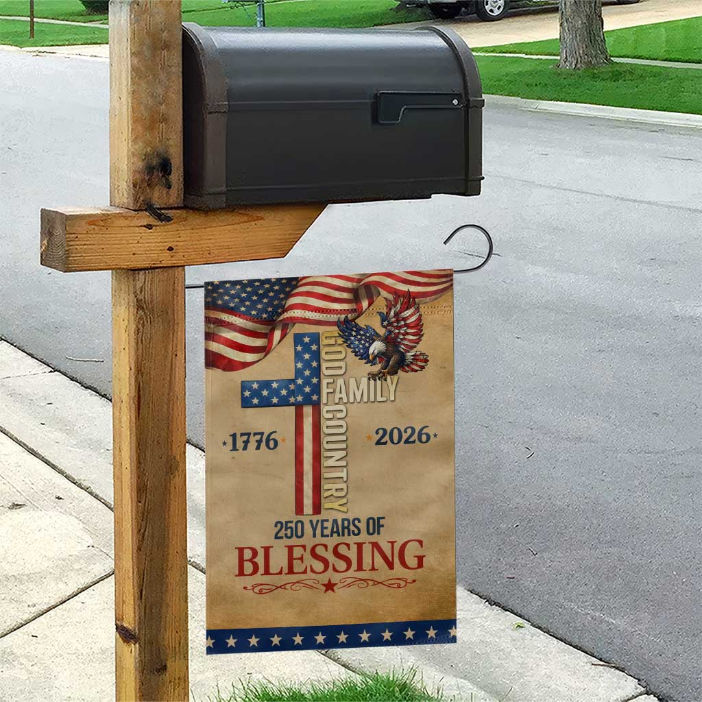God Family Country 250 Years of Blessing Vintage Garden Flag 1776 2026 Patriotic Faith and Freedom TS02 Print Your Wear