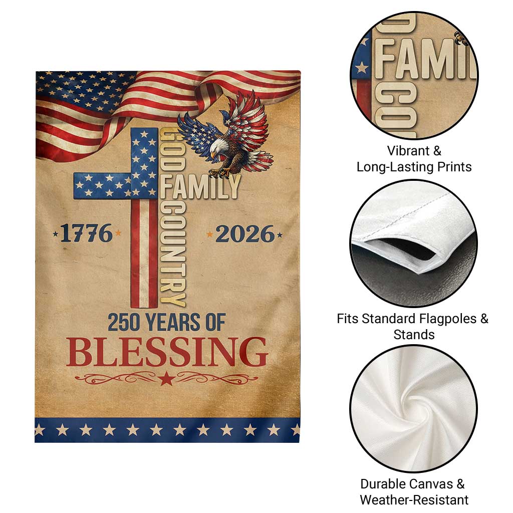 God Family Country 250 Years of Blessing Vintage Garden Flag 1776 2026 Patriotic Faith and Freedom TS02 Print Your Wear