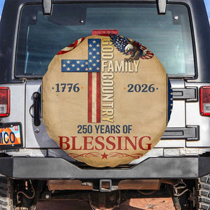 God Family Country 250 Years of Blessing Vintage Spare Tire Cover 1776 2026 Patriotic Faith and Freedom TS02 No hole Multicolor Print Your Wear