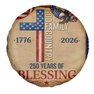 God Family Country 250 Years of Blessing Vintage Spare Tire Cover 1776 2026 Patriotic Faith and Freedom TS02 Print Your Wear