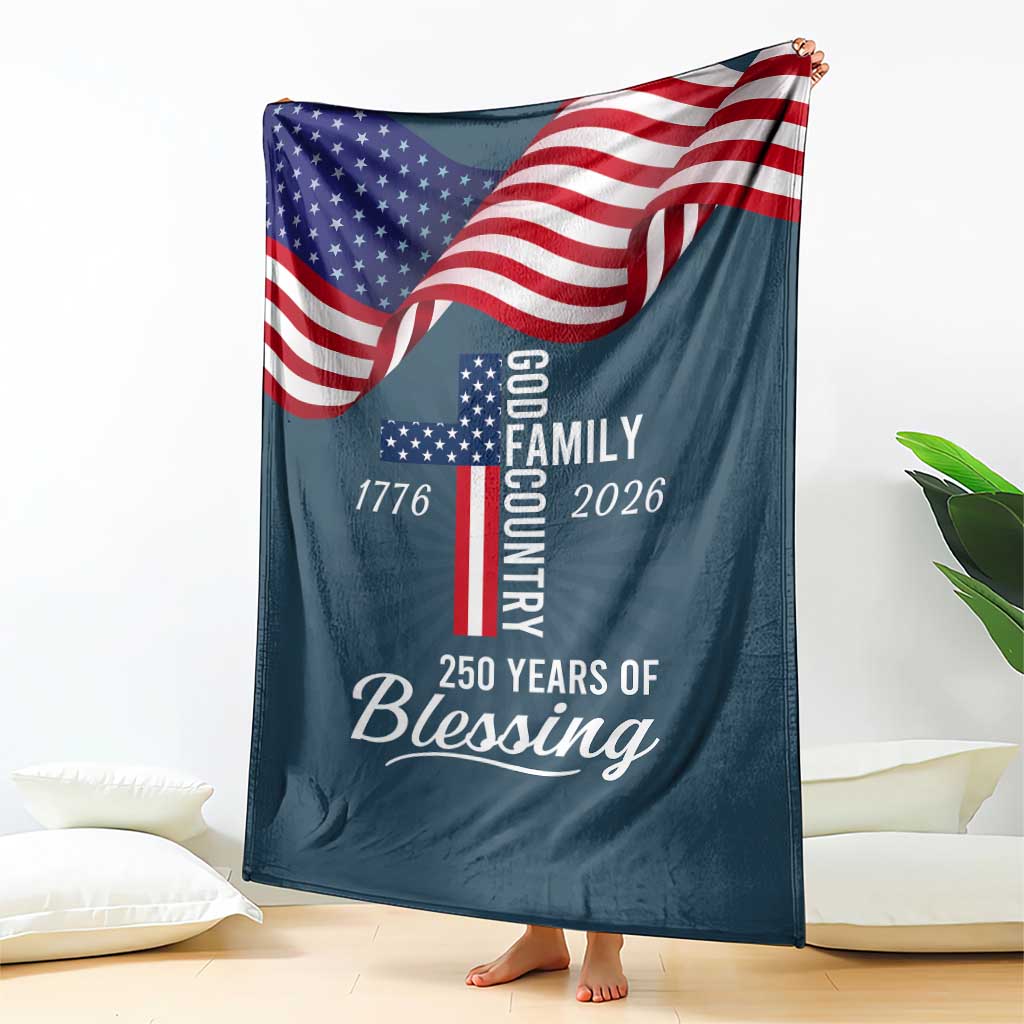 God Family Country USA 250th Anniversary Throw Blanket 250 Years of Blessing 1776 2026 Patriotic Faith and Freedom TS02 Print Your Wear