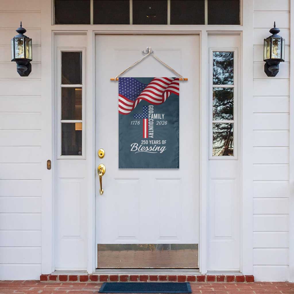 God Family Country USA 250th Anniversary Garden Flag 250 Years of Blessing 1776 2026 Patriotic Faith and Freedom TS02 Print Your Wear