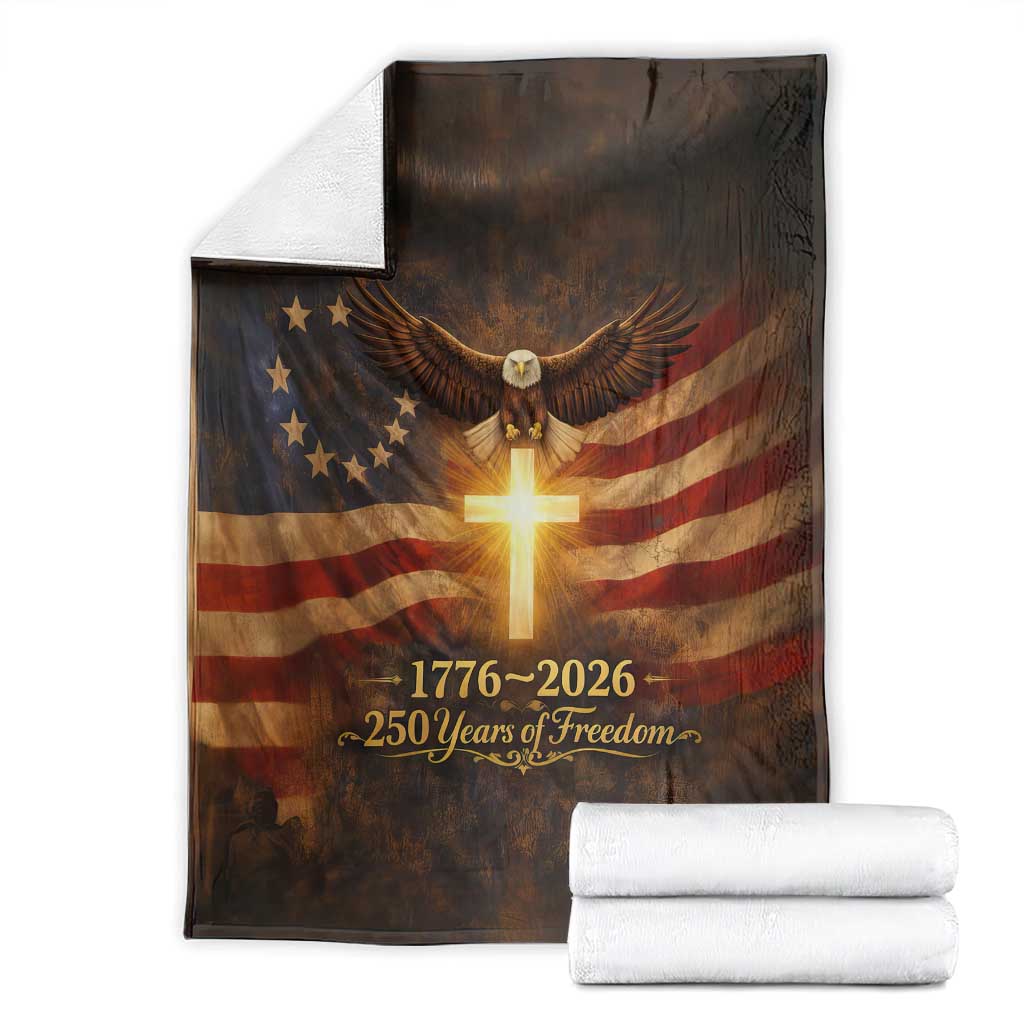 1776-2026 US 250 Years of Freedom Throw Blanket Patriotic Betsy Ross Flag Cross Bald Eagle Semiquincentennial Gift