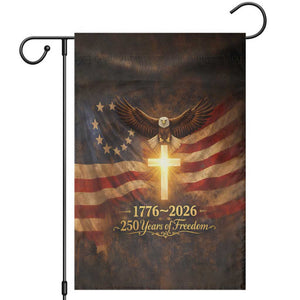 1776-2026 US 250 Years of Freedom Garden Flag Patriotic Betsy Ross Flag Cross Bald Eagle Semiquincentennial Gift TS02 Rustic Brown Print Your Wear