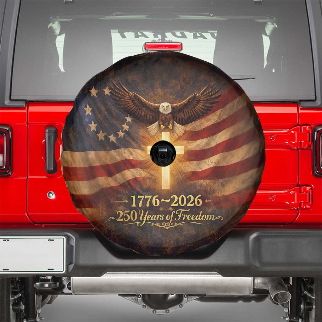1776-2026 US 250 Years of Freedom Spare Tire Cover Patriotic Betsy Ross Flag Cross Bald Eagle Semiquincentennial Gift TS02 Rustic Brown Print Your Wear
