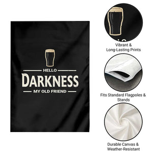 Hello Darkness My Old Friend Funny Stout Beer Lover Garden Flag Craft Brew Fans TS02 Print Your Wear