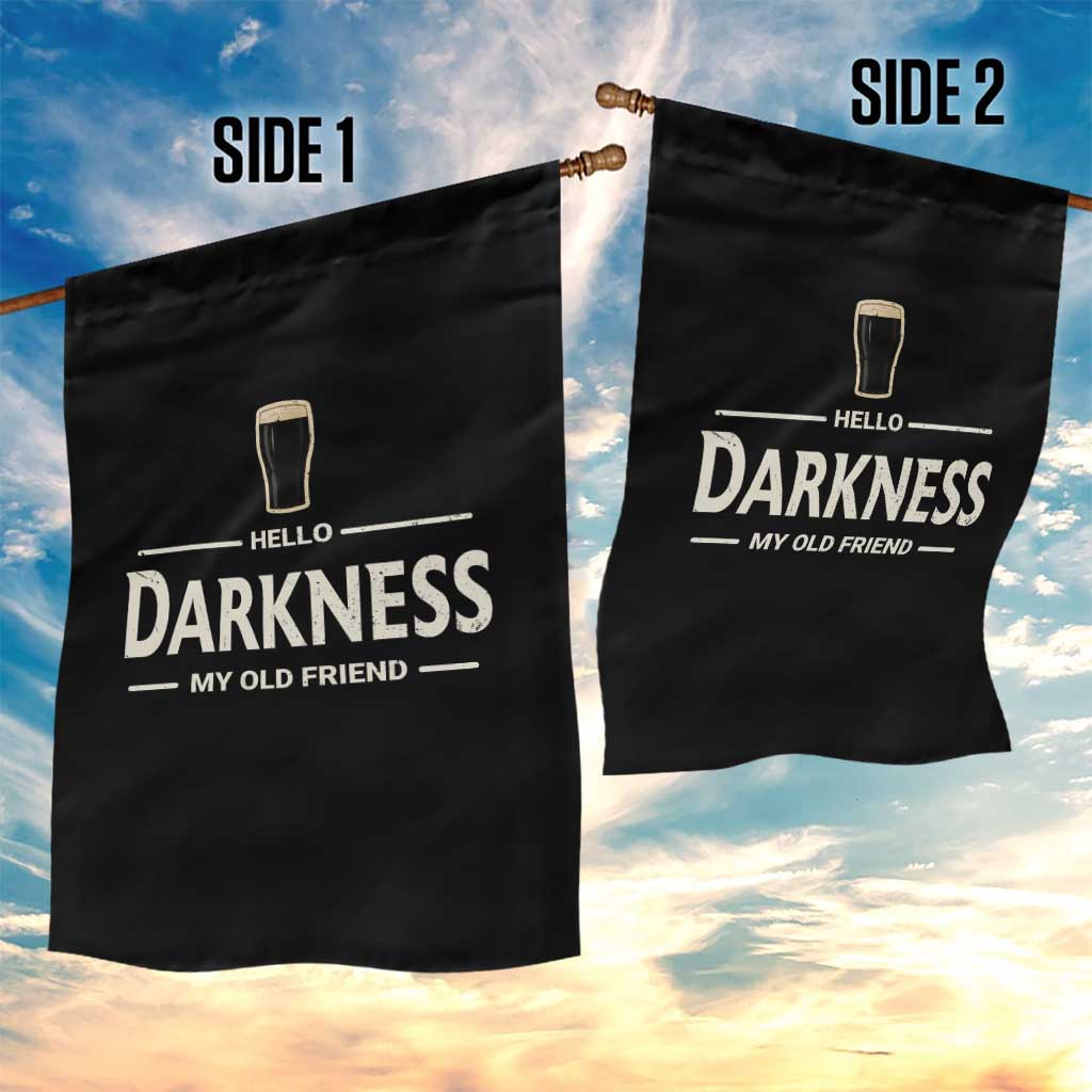 Hello Darkness My Old Friend Funny Stout Beer Lover Garden Flag Craft Brew Fans TS02 Print Your Wear