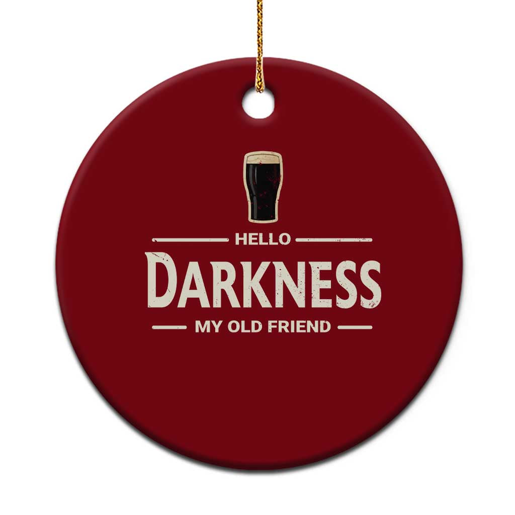 Hello Darkness My Old Friend Funny Stout Beer Lover Ceramic Ornament Craft Brew Fans TS02 1pc Red Print Your Wear