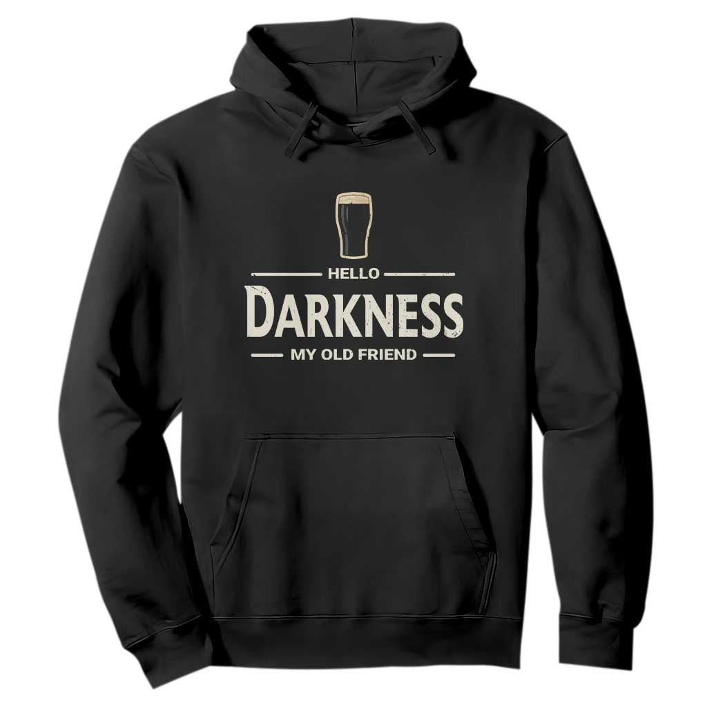 Hello Darkness My Old Friend Funny Stout Beer Lover Hoodie Craft Brew Fans TS02 Black Print Your Wear