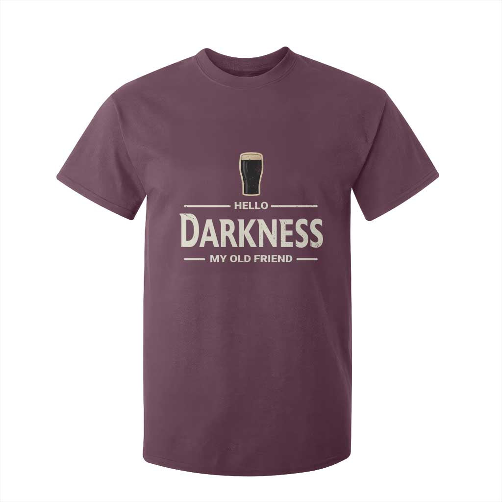 Hello Darkness My Old Friend Funny Stout Beer Lover T Shirt For Kid Craft Brew Fans TS02 Maroon Print Your Wear