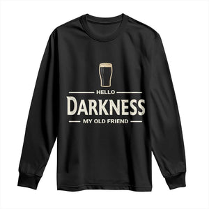 Hello Darkness My Old Friend Funny Stout Beer Lover Long Sleeve Shirt Craft Brew Fans TS02 Black Print Your Wear