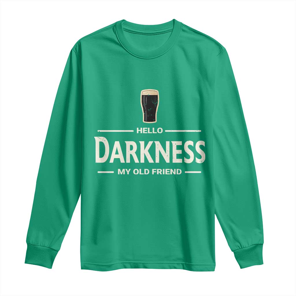 Hello Darkness My Old Friend Funny Stout Beer Lover Long Sleeve Shirt Craft Brew Fans TS02 Irish Green Print Your Wear