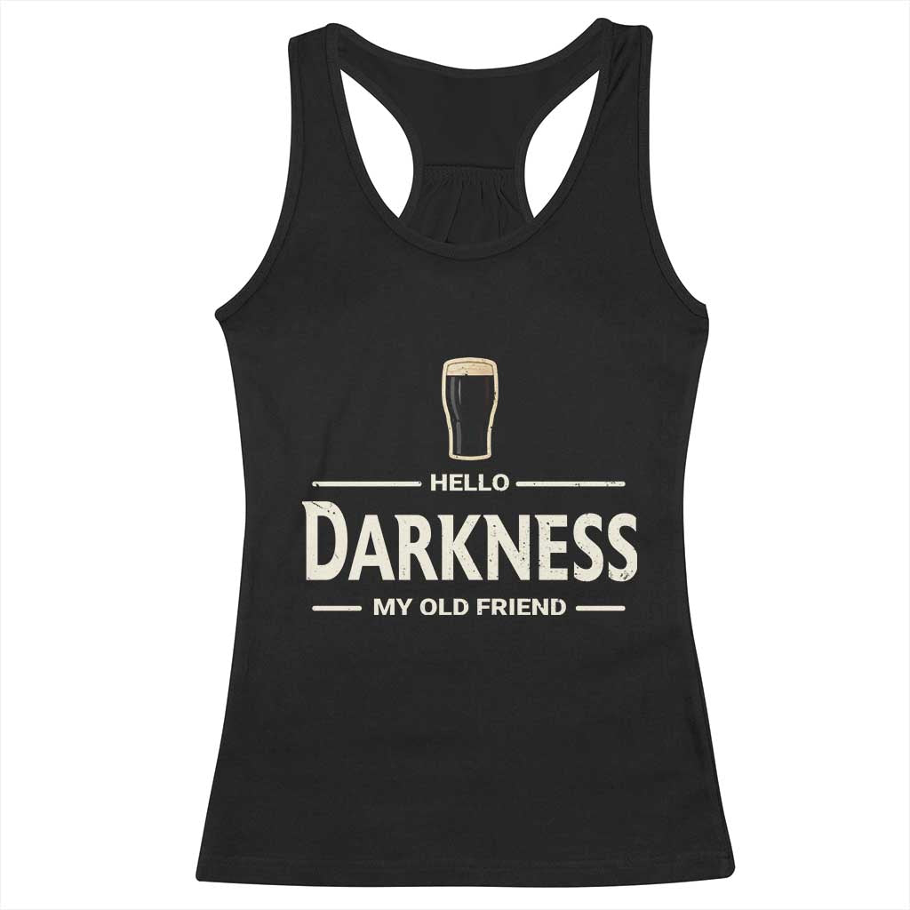 Hello Darkness My Old Friend Funny Stout Beer Lover Racerback Tank Top Craft Brew Fans TS02 Black Print Your Wear