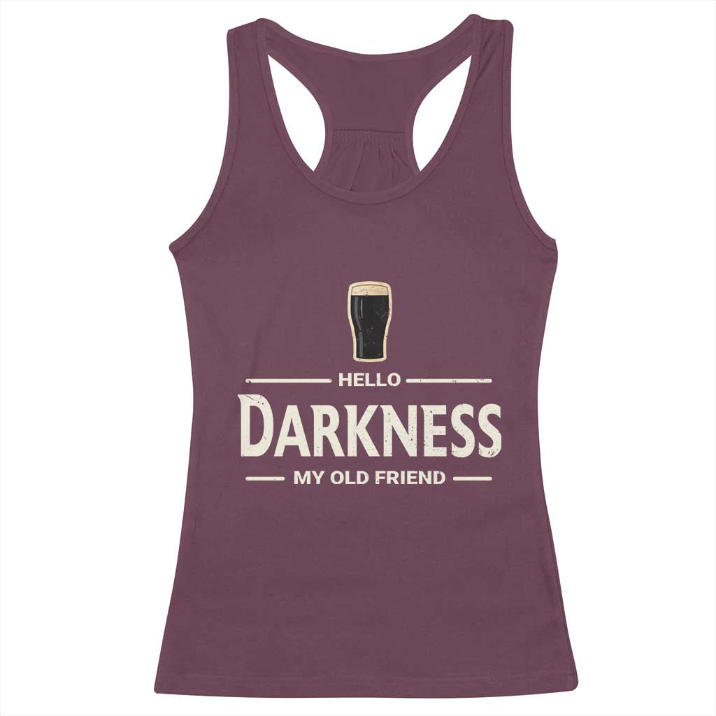 Hello Darkness My Old Friend Funny Stout Beer Lover Racerback Tank Top Craft Brew Fans TS02 Maroon Print Your Wear