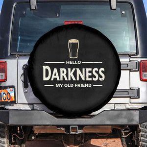 Hello Darkness My Old Friend Funny Stout Beer Lover Spare Tire Cover Craft Brew Fans TS02 No hole Black Print Your Wear