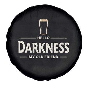 Hello Darkness My Old Friend Funny Stout Beer Lover Spare Tire Cover Craft Brew Fans TS02 Print Your Wear