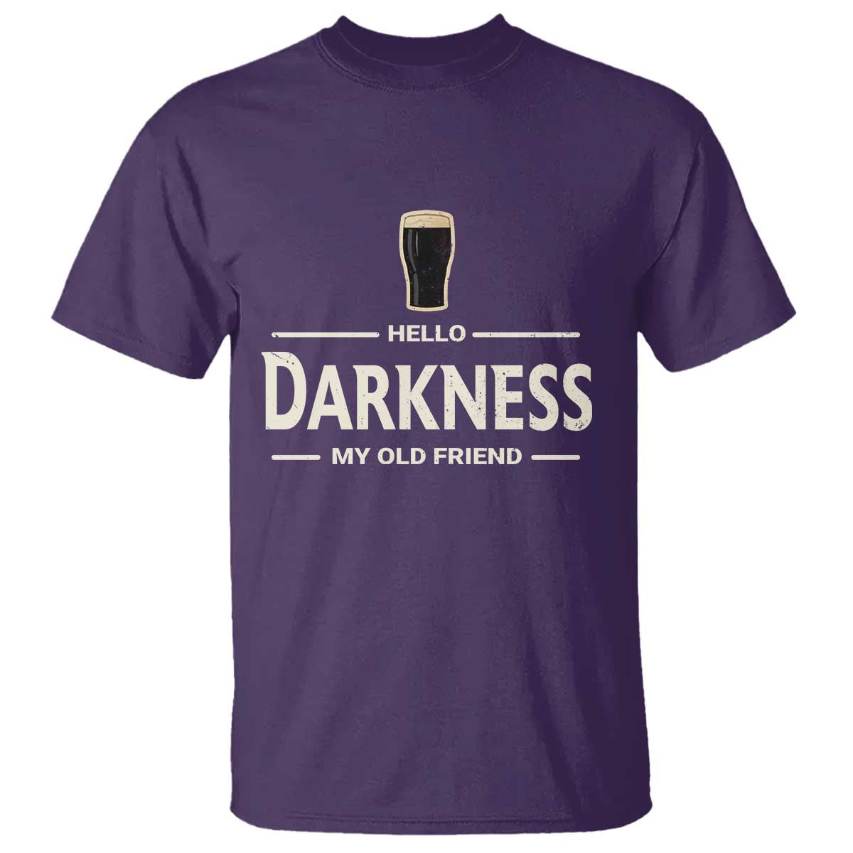 Hello Darkness My Old Friend Funny Stout Beer Lover T Shirt Craft Brew Fans TS02 Purple Print Your Wear