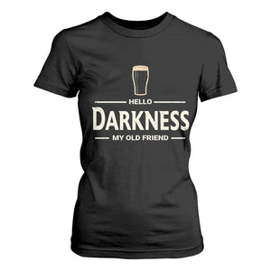 Hello Darkness My Old Friend Funny Stout Beer Lover T Shirt For Women Craft Brew Fans TS02 Black Print Your Wear
