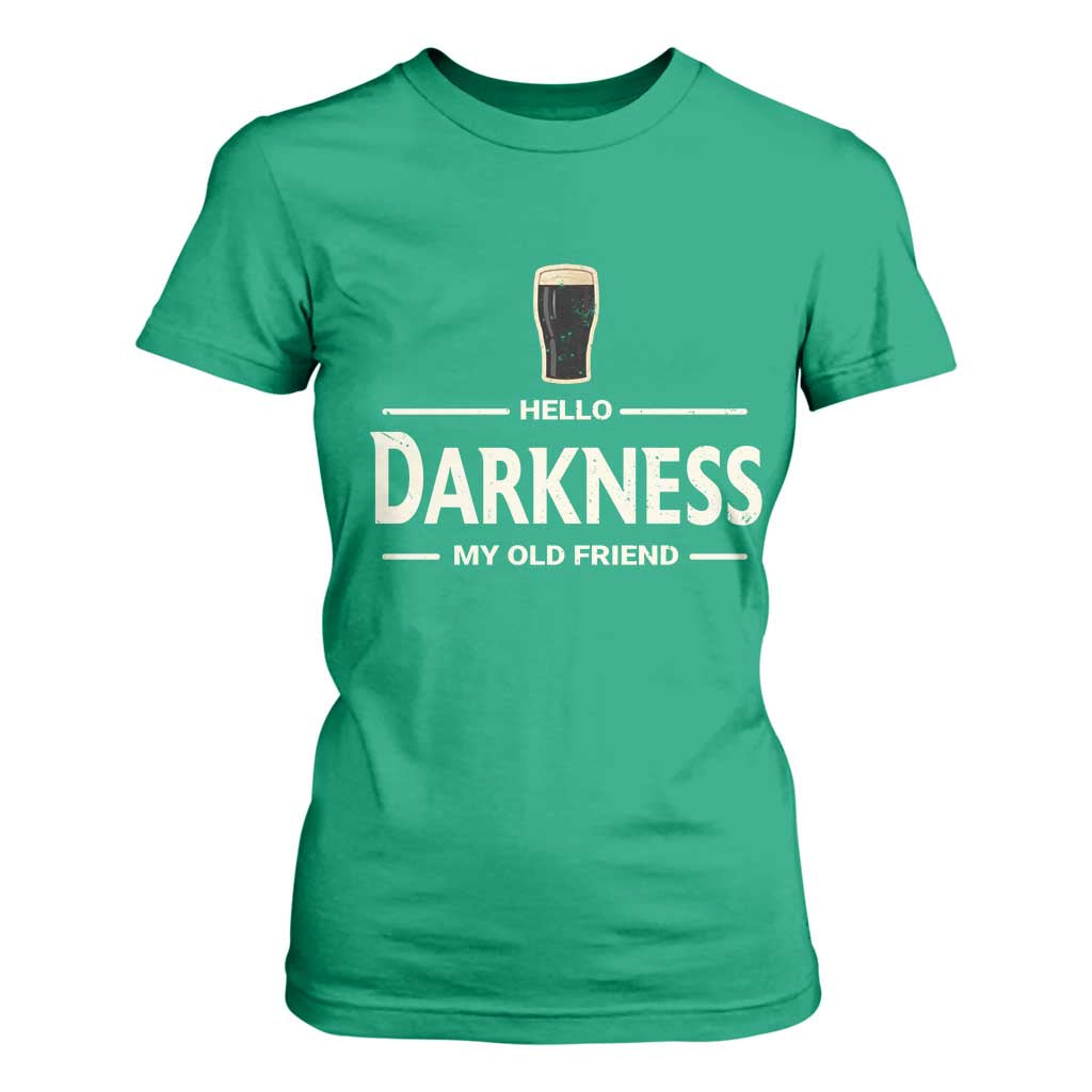 Hello Darkness My Old Friend Funny Stout Beer Lover T Shirt For Women Craft Brew Fans TS02 Irish Green Print Your Wear