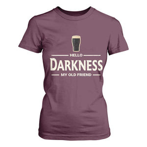 Hello Darkness My Old Friend Funny Stout Beer Lover T Shirt For Women Craft Brew Fans TS02 Maroon Print Your Wear