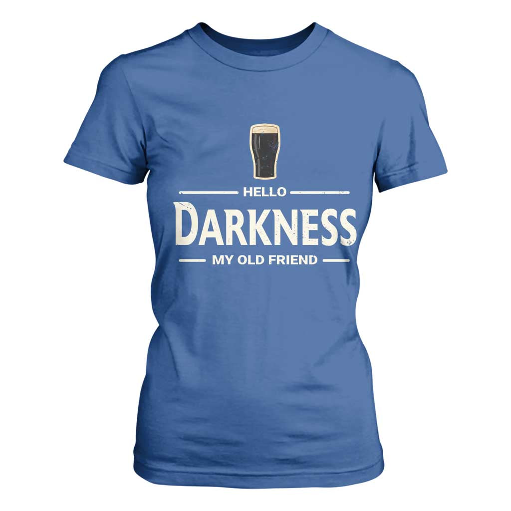 Hello Darkness My Old Friend Funny Stout Beer Lover T Shirt For Women Craft Brew Fans TS02 Royal Blue Print Your Wear