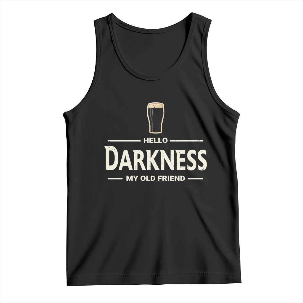 Hello Darkness My Old Friend Funny Stout Beer Lover Tank Top Craft Brew Fans TS02 Black Print Your Wear