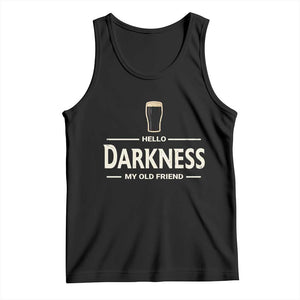 Hello Darkness My Old Friend Funny Stout Beer Lover Tank Top Craft Brew Fans TS02 Black Print Your Wear
