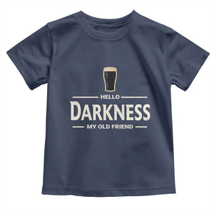 Hello Darkness My Old Friend Funny Stout Beer Lover Toddler T Shirt Craft Brew Fans TS02 Navy Print Your Wear