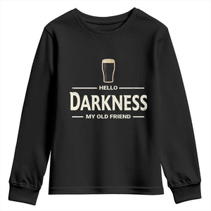 Hello Darkness My Old Friend Funny Stout Beer Lover Youth Sweatshirt Craft Brew Fans TS02 Black Print Your Wear