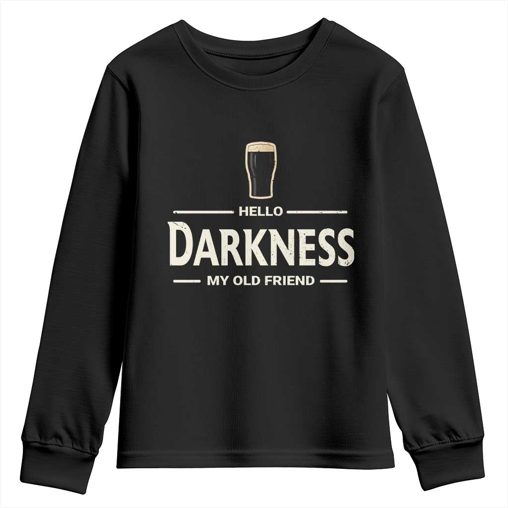 Hello Darkness My Old Friend Funny Stout Beer Lover Youth Sweatshirt Craft Brew Fans TS02 Black Print Your Wear