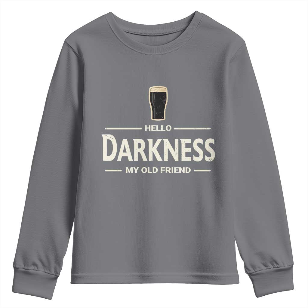 Hello Darkness My Old Friend Funny Stout Beer Lover Youth Sweatshirt Craft Brew Fans TS02 Charcoal Print Your Wear