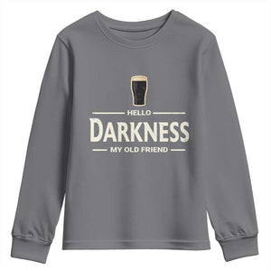 Hello Darkness My Old Friend Funny Stout Beer Lover Youth Sweatshirt Craft Brew Fans TS02 Charcoal Print Your Wear