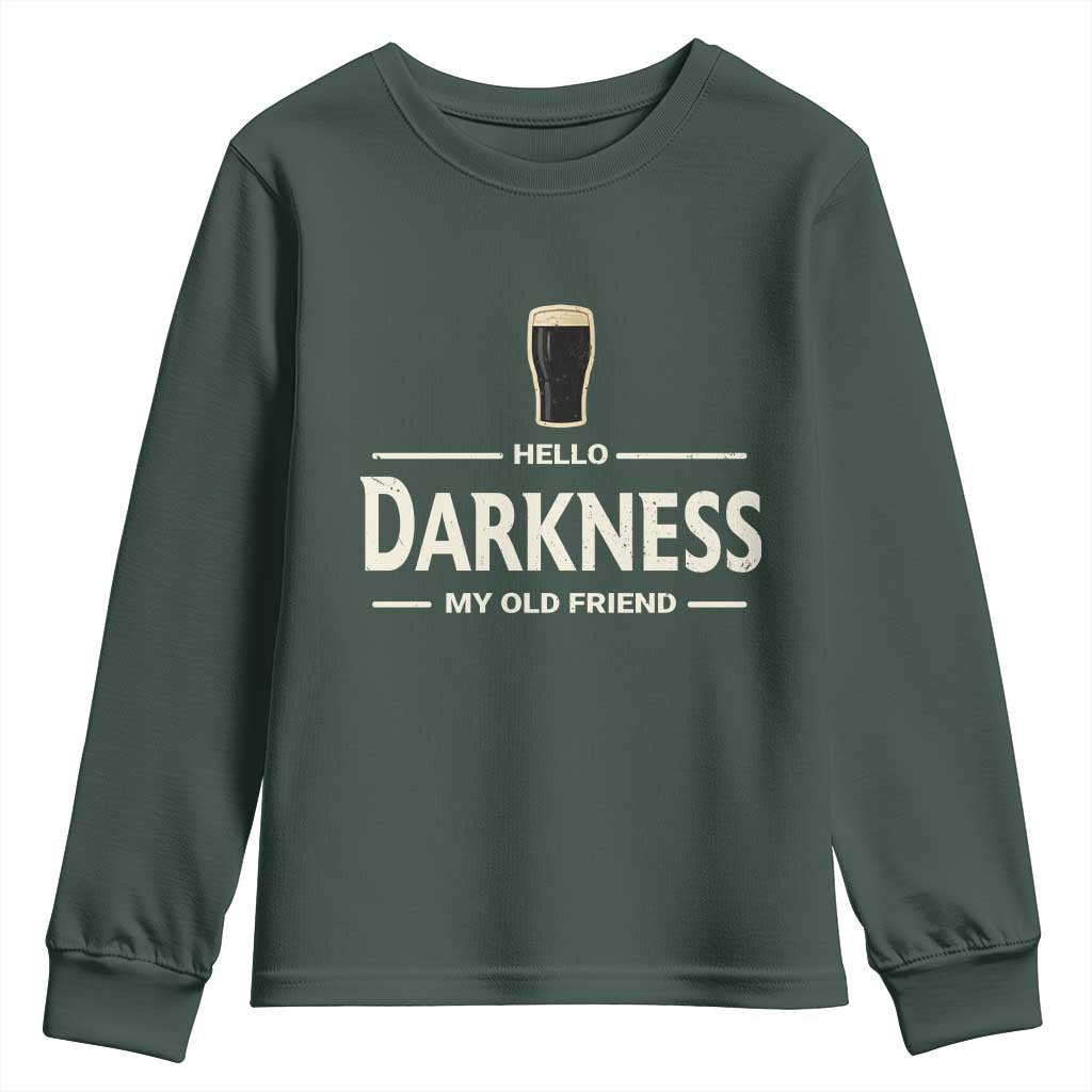 Hello Darkness My Old Friend Funny Stout Beer Lover Youth Sweatshirt Craft Brew Fans TS02 Dark Forest Green Print Your Wear