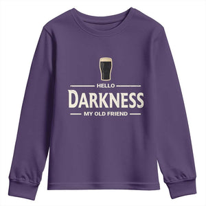 Hello Darkness My Old Friend Funny Stout Beer Lover Youth Sweatshirt Craft Brew Fans TS02 Purple Print Your Wear