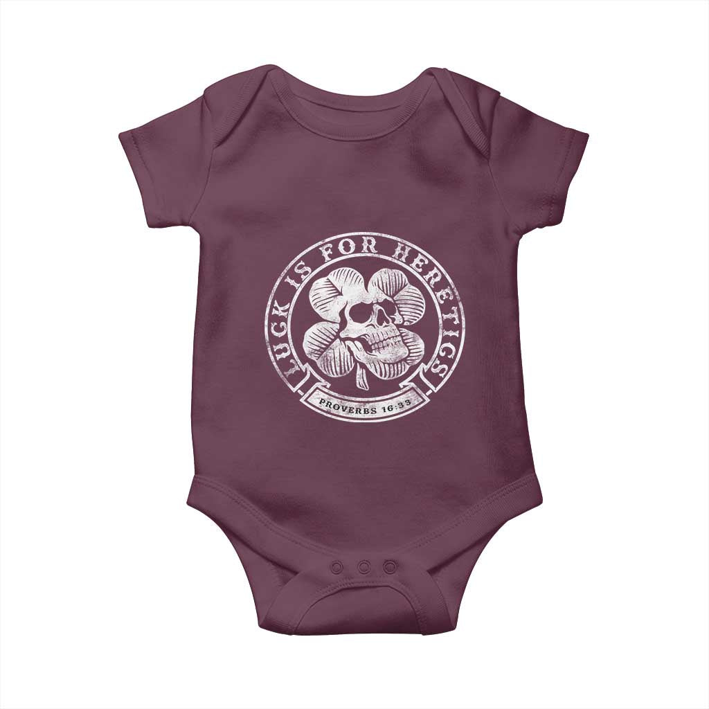 Lucky Is For Heretics Skull Shamrock Baby Onesie Proverbs 16:33 Christian St Patricks Day Statement TS02 Maroon Print Your Wear