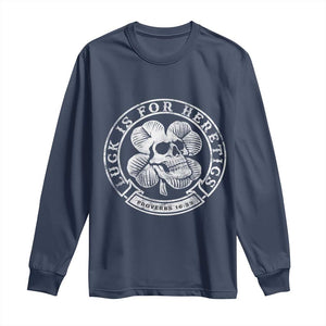 Lucky Is For Heretics Skull Shamrock Long Sleeve Shirt Proverbs 16:33 Christian St Patricks Day Statement TS02 Navy Print Your Wear