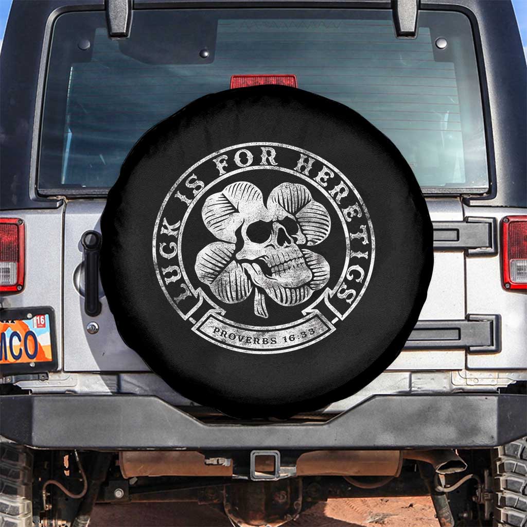 Lucky Is For Heretics Skull Shamrock Spare Tire Cover Proverbs 16:33 Christian St Patricks Day Statement TS02 No hole Black Print Your Wear