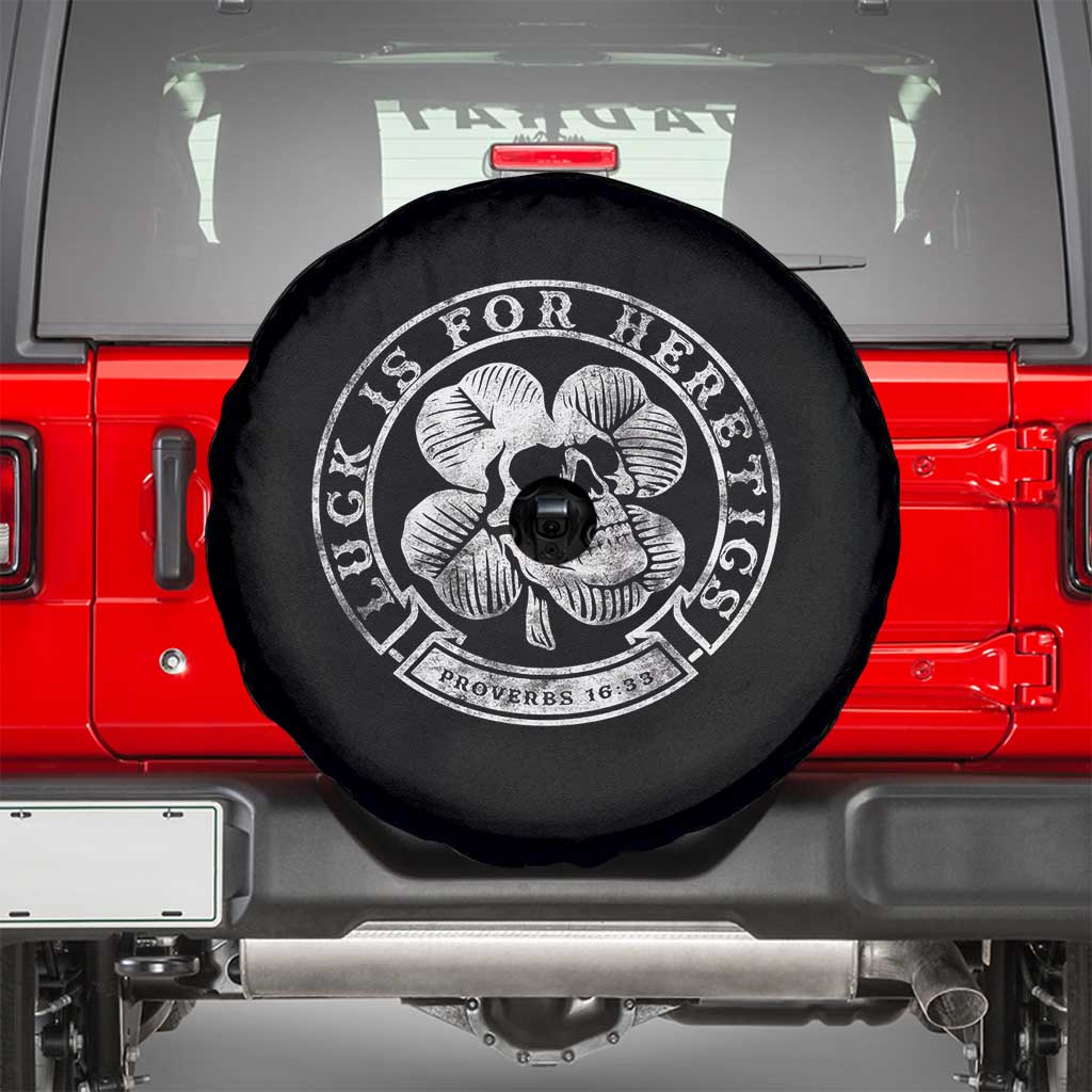 Lucky Is For Heretics Skull Shamrock Spare Tire Cover Proverbs 16:33 Christian St Patricks Day Statement TS02 Black Print Your Wear