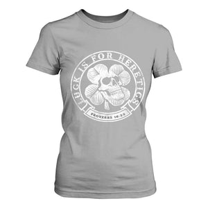 Lucky Is For Heretics Skull Shamrock T Shirt For Women Proverbs 16:33 Christian St Patricks Day Statement TS02 Sport Gray Print Your Wear