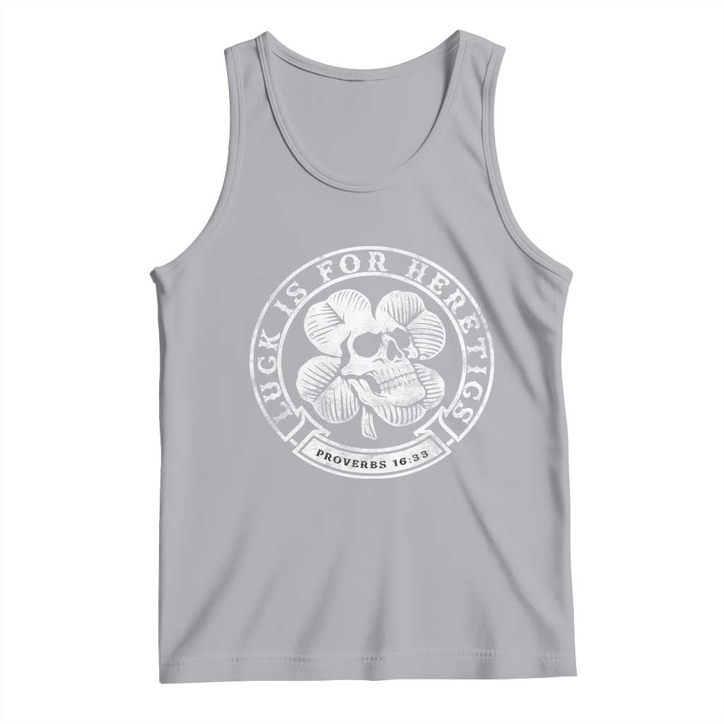 Lucky Is For Heretics Skull Shamrock Tank Top Proverbs 16:33 Christian St Patricks Day Statement TS02 Athletic Heather Print Your Wear