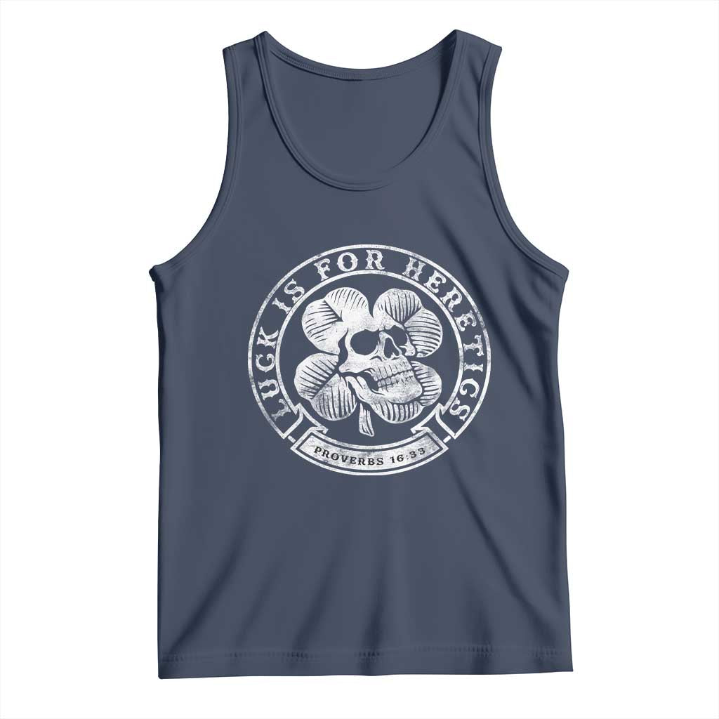 Lucky Is For Heretics Skull Shamrock Tank Top Proverbs 16:33 Christian St Patricks Day Statement TS02 Navy Print Your Wear