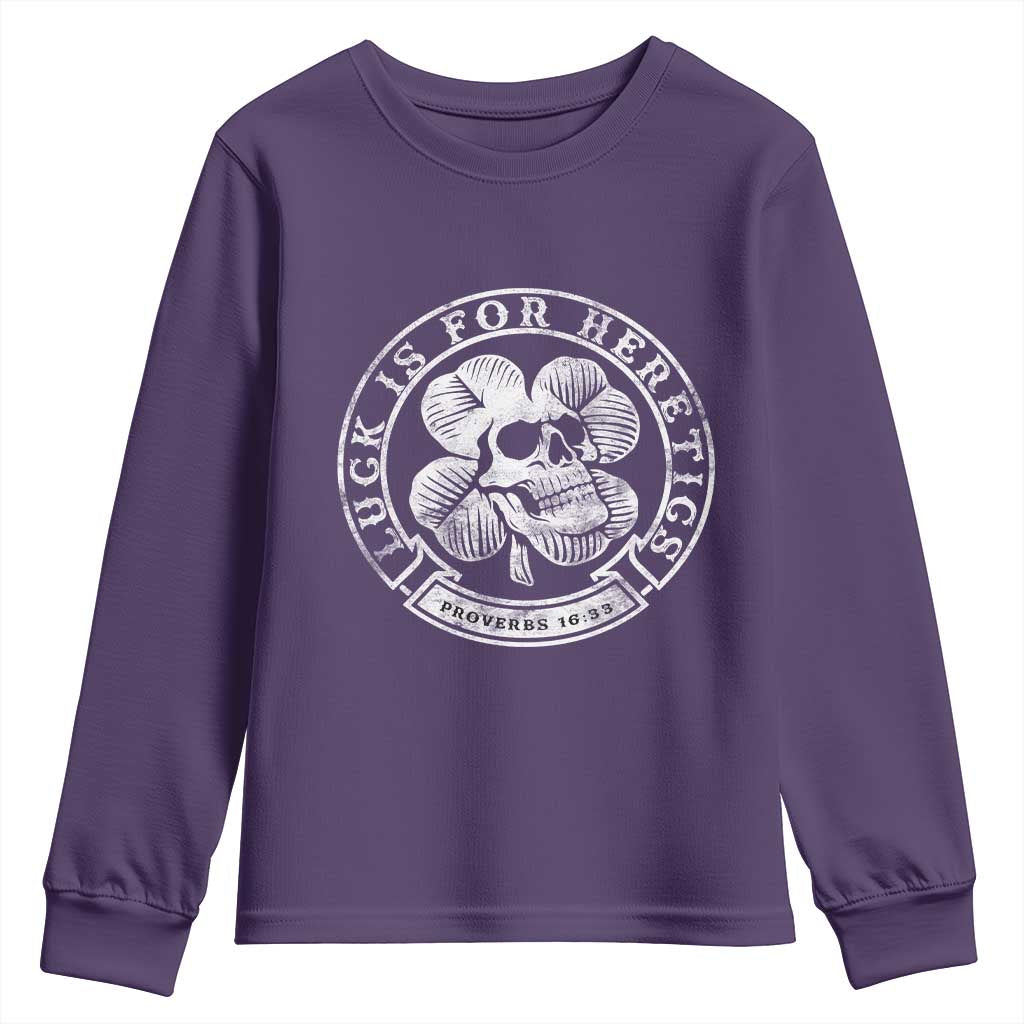 Lucky Is For Heretics Skull Shamrock Youth Sweatshirt Proverbs 16:33 Christian St Patricks Day Statement TS02 Purple Print Your Wear