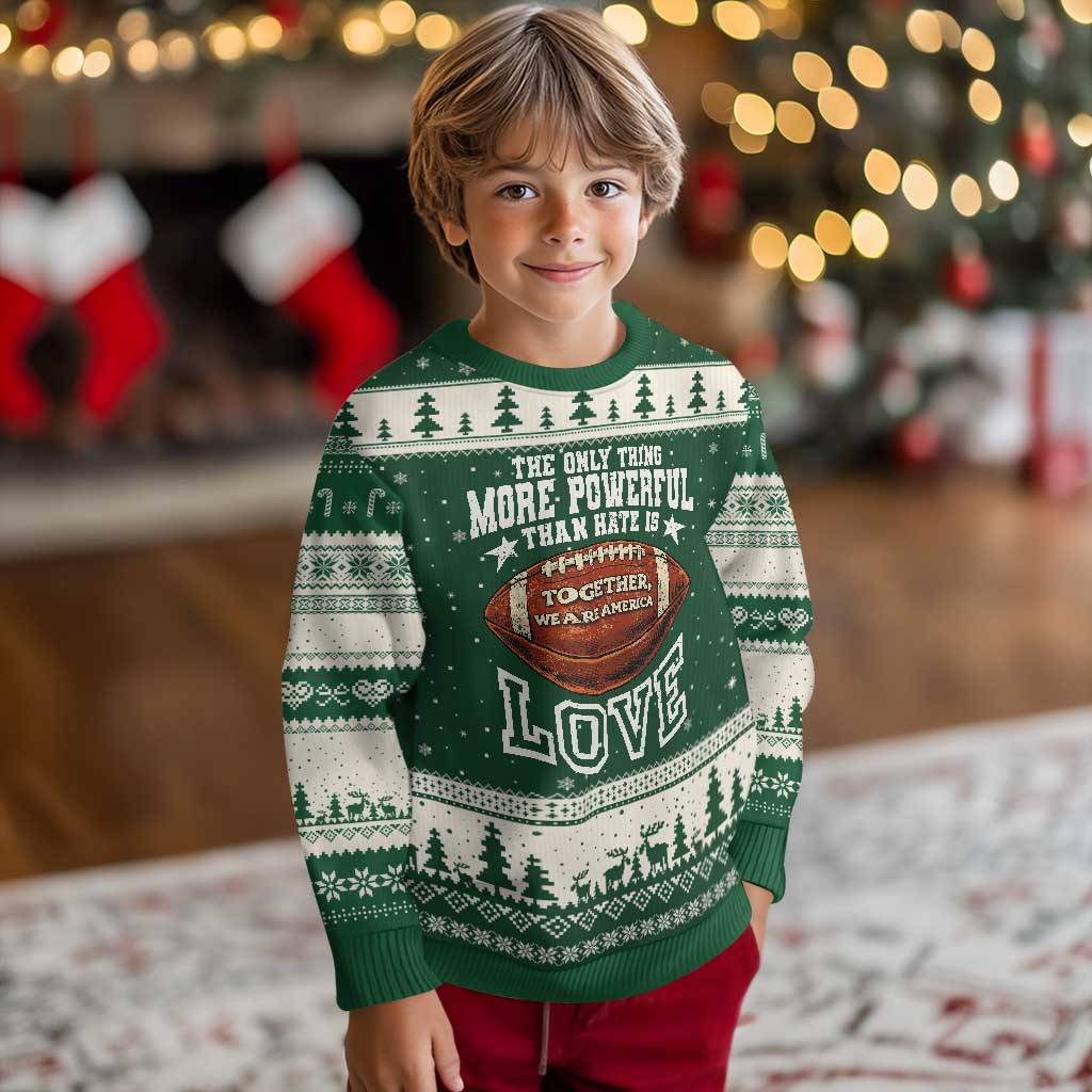 The Only Thing More Powerful Than Hate Is Love Football Patriotic Ugly Christmas Sweater Together We Are America Unity Bunny Inspirational Quote TS02 Forest Green Beige Print Your Wear