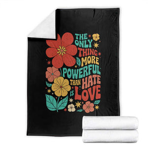 The Only Thing More Powerful Than Hate Is Love Throw Blanket Retro Floral Boho Bunny Inspirational Statement TS02 Black Print Your Wear