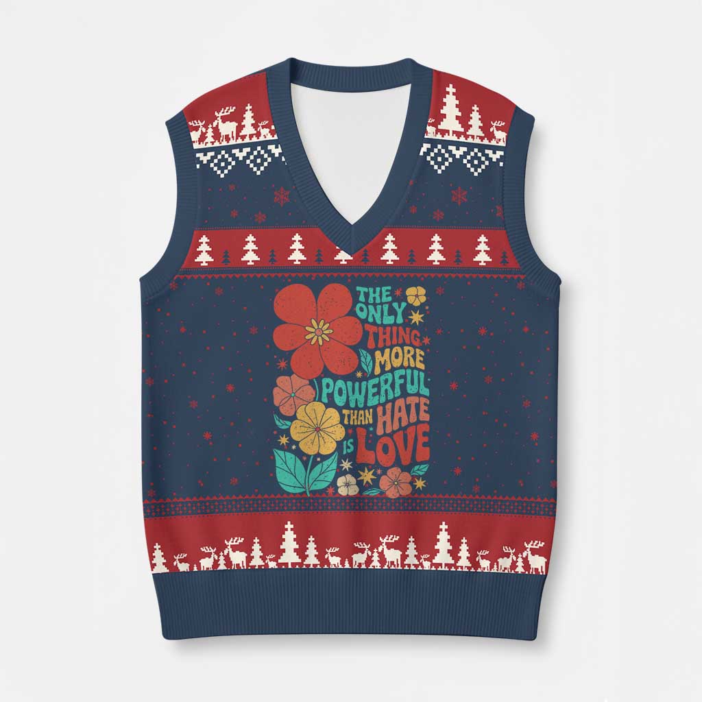 The Only Thing More Powerful Than Hate Is Love V-Neck Knit Sweater Vest Retro Floral Boho Bunny Inspirational Statement TS02 Navy Red Print Your Wear