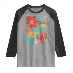 The Only Thing More Powerful Than Hate Is Love Raglan Shirt Retro Floral Boho Bunny Inspirational Statement TS02 Sport Gray Black Print Your Wear