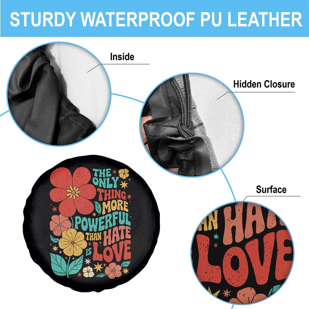 The Only Thing More Powerful Than Hate Is Love Spare Tire Cover Retro Floral Boho Bunny Inspirational Statement TS02 Print Your Wear