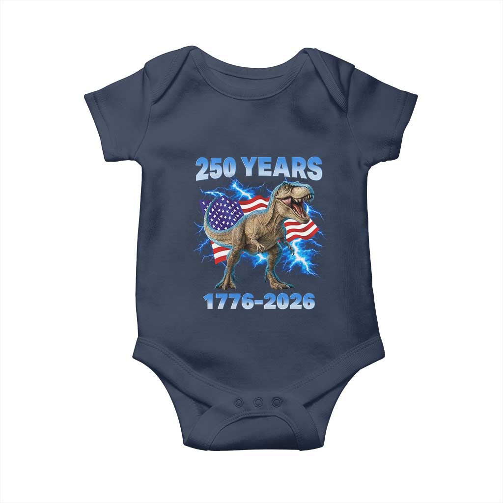 Funny Patriotic Dino Rex 250 Years 1776 2026 Baby Onesie Dinosaur USA Flag America 250th Anniversary Celebration TS02 Navy Print Your Wear