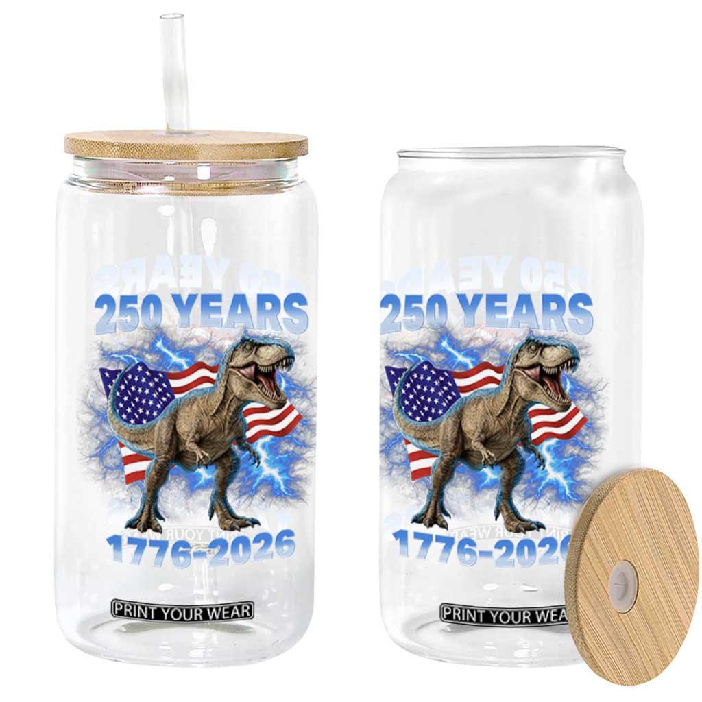 Funny Patriotic Dino Rex 250 Years 1776 2026 Glass Can Dinosaur USA Flag America 250th Anniversary Celebration TS02 Print Your Wear