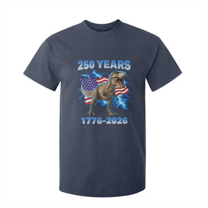 Funny Patriotic Dino Rex 250 Years 1776 2026 T Shirt For Kid Dinosaur USA Flag America 250th Anniversary Celebration TS02 Navy Print Your Wear